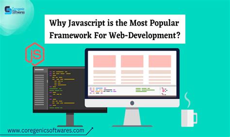 Why Javascript Is The Most Popular Framework For Web Development