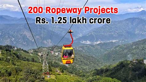 India To Develop Over Ropeway Projects Worth Lakh Crore Under