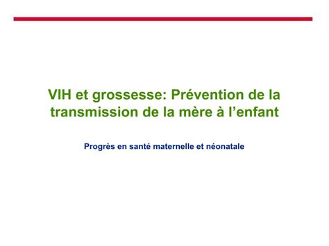 Ppt Vih Et Grossesse Pr Vention De La Transmission De La M Re L