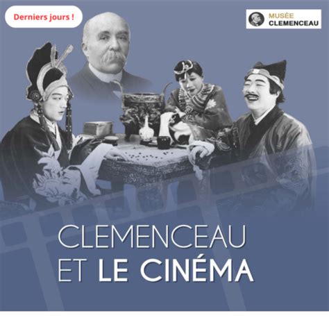 DERNIERS JOURS CLEMENCEAU ET LE CINÉMA Musée Clemenceau