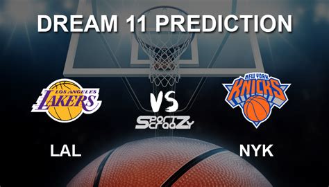 LAL Vs NYK Dream11 Los Angeles Lakers Vs New York Knicks