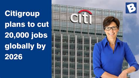 Citigroup Plans To Cut 20 000 Jobs Globally By 2026 Business News