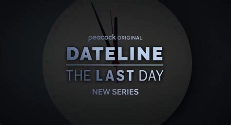 How To Watch “dateline The Last Day” Now Streaming Peacock