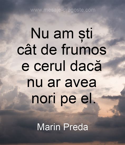 Citat Marin Preda Nu Am Ti C T De Frumos E Cerul