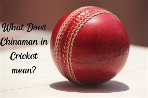 What Does Chinaman in Cricket mean? (Easy Explanation) – Racket Rampage