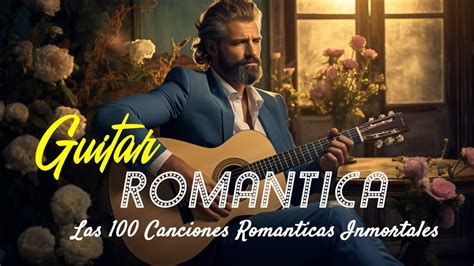 Las 30 Melodías más Románticas Instrumentales Música Relajante