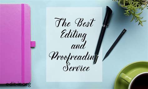 We Offer You The Best Editing And Proofreading Service