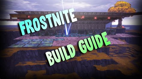 Frostnite Build Guide Ste By Step Youtube