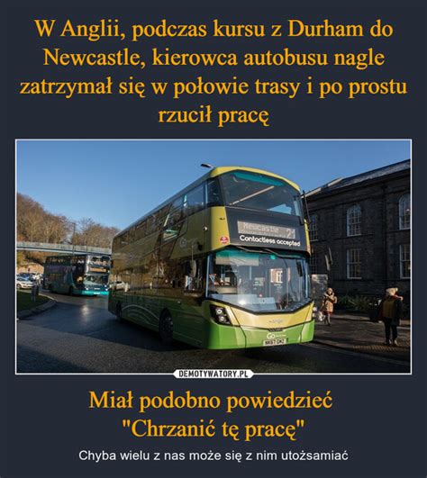 W Anglii Podczas Kursu Z Durham Do Newcastle Kierowca Autobusu Nagle