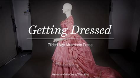 Getting Dressed Gilded Age Afternoon Dress Youtube