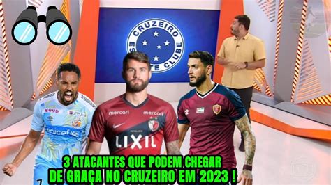 🔥 3 Atacantes Que O Cruzeiro Poderia Contratar De GraÇa No Mercado Da