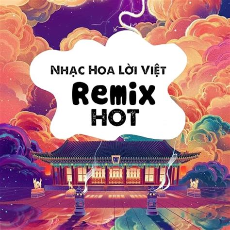 Nh Ng B N Nh C Remix Hot Nh T De Ha Nhi No Amazon Music Unlimited