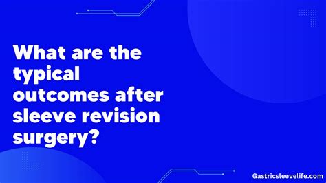 What are the typical outcomes after sleeve revision surgery?