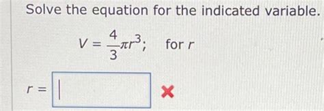 Solved Solve The Equation For The Indicated Variable