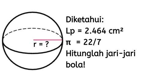 Cara Mudah Menghitung Jari Jari Bola Jika Diketahui Luas Permukaanya