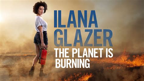 Watch Ilana Glazer: The Planet Is Burning (2020) Full Movie Free Online ...