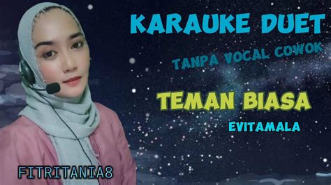 KARAUKE DUET TEMAN BIASA EVITAMALA YouTube