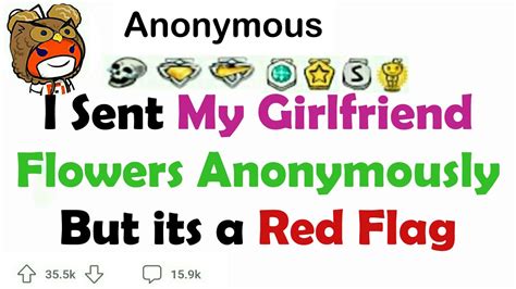 I Sent My Girlfriend Flowers Anonymously Reddit Redditrelationship