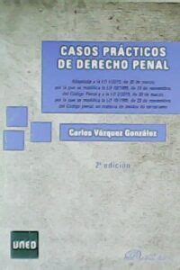 Casos Pr Cticos De Derecho Penal Librer A Renacimiento