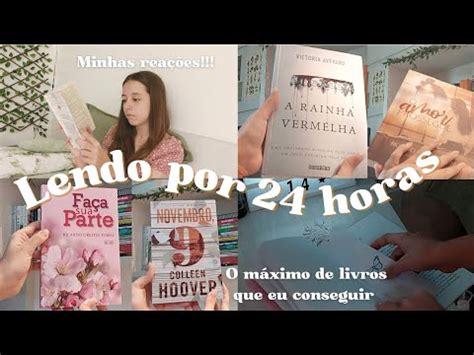 Lendo Por Horas O M Ximo De Livros Que Eu Conseguir Vlog De