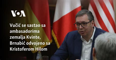 Vučić se sastao sa ambasadorima zemalja Kvinte Brnabić odvojeno sa