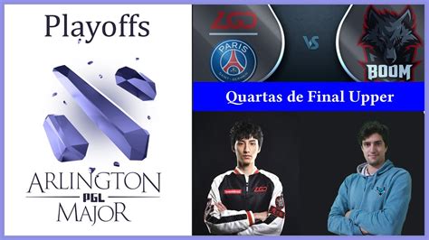 Pt Br Psg Lgd Vs Boom Dota Pgl Arlington Major Youtube