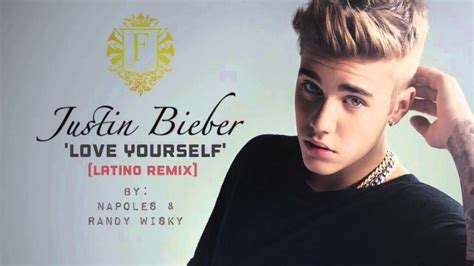 Justin Bieber Love Yourself Latino Remix Youtube