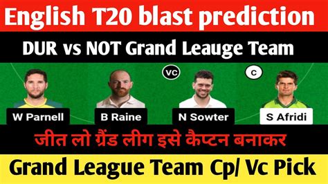 DUR Vs NOT Dream 11 Prediction DUR Vs NOT Grand Leauge Team English