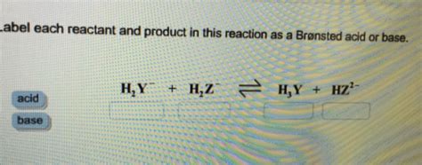 Solved Label Each Reactant And Product In This Reaction As A