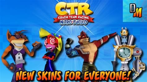 Crash Team Racing Nitro Fueled New Skins For Everyone Youtube