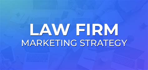 Law Firm Marketing Strategy Top Ideas To Grow A Legal Practice Techicy