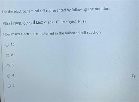 Solved For The Electrochemical Cell Represented By Following Chegg