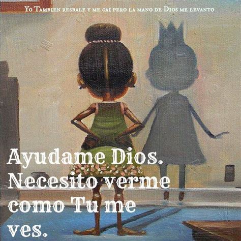 Como Dios Te Ve Dios Mensajes Cristianos Frases Cristianas