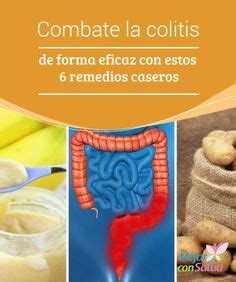 Remedios Caseros Para Combatir La Colitis De Forma Eficaz La