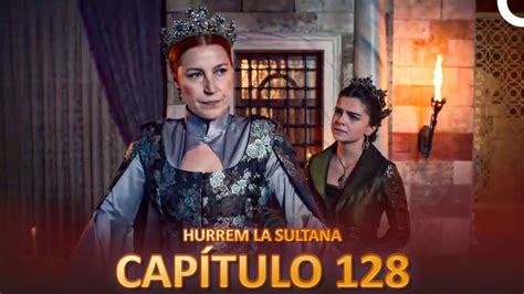 Hurrem La Sultana Capitulo Versi N Larga Youtube