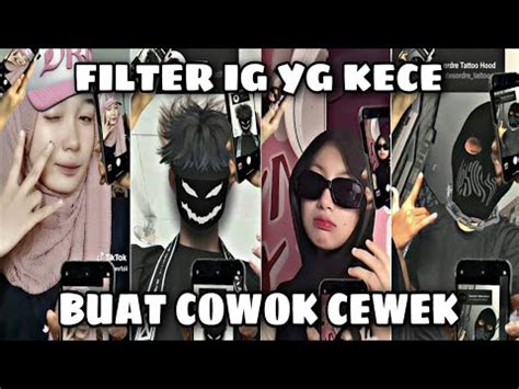 Filter Ig Keren Terbaru Buat Cowok Cewek Yg Lagi Trend Efek