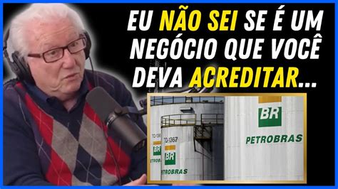 Luiz Barsi Fala Sobre Petrobras Youtube