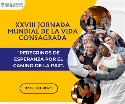 XXVIII Jornada Mundial De La Vida Consagrada Arquidiocesis De Bucaramanga