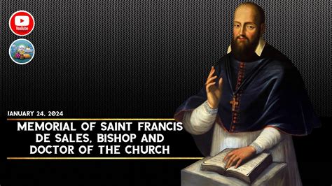 Memorial Of Saint Francis De Sales Bishop And Doctor Of The Church