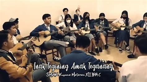 Ujian Seni Musik Inak Tegining Amak Teganang Xii Ipa C Youtube