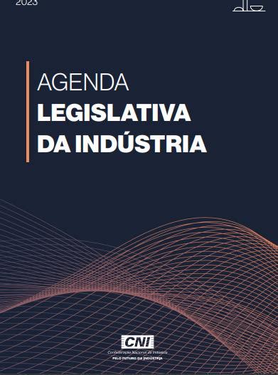 Cni Lan A Agenda Legislativa Da Ind Stria Pautas