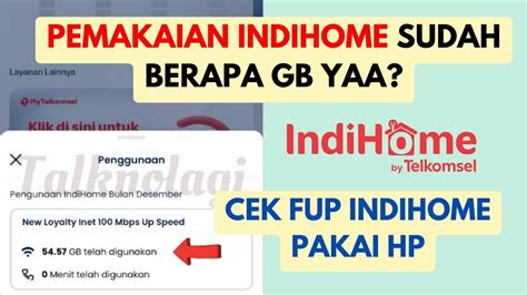 Cara Cek FUP Indihome Lewat HP Terbaru Cek Penggunaan Kuota Indihome