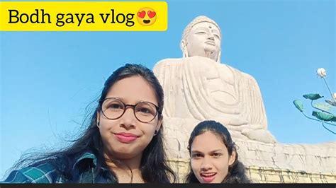 Bodh Gaya Fullvlog😍 Aaj Hamlog Gaye Bodh Gaya Ghumne Bodhgaya