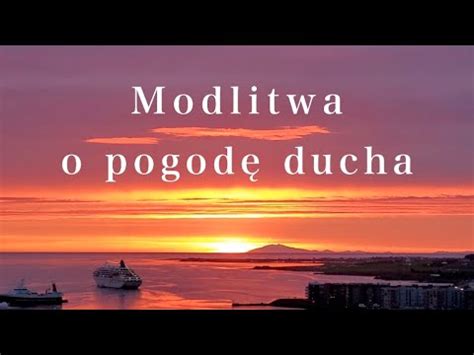 Modlitwa O Pogod Ducha Youtube