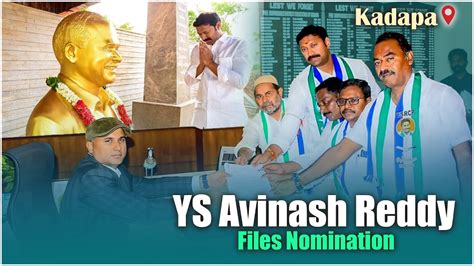 YS Avinash Reddy Files Nomination As Kadapa MP Candidate AP Elections