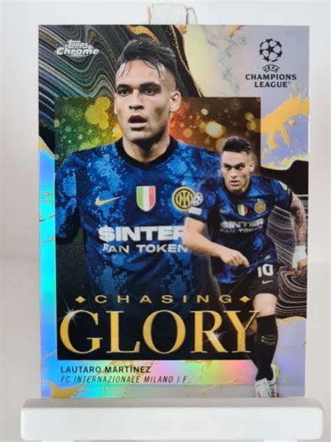 TOPPS UEFA CHAMPIONS League 2021 22 Chrome Chasing Glory CG 6 Lautaro