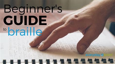 Beginners Guide To Braille Everyday Sight