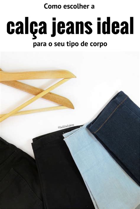 Como Escolher A Cal A Jeans Ideal Para O Seu Tipo De Corpo