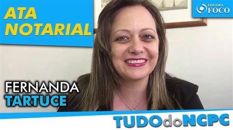 Previsão de ata notarial no Novo CPC Professora Fernanda Tartuce