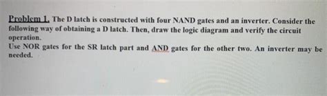 Solved Problem 1 The D Latch Is Constructed With Four NAND Chegg